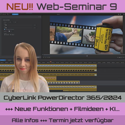 NEU!! WEB-Seminar 9 für CyberLink PowerDirector 365/2024 + PhotoDirector